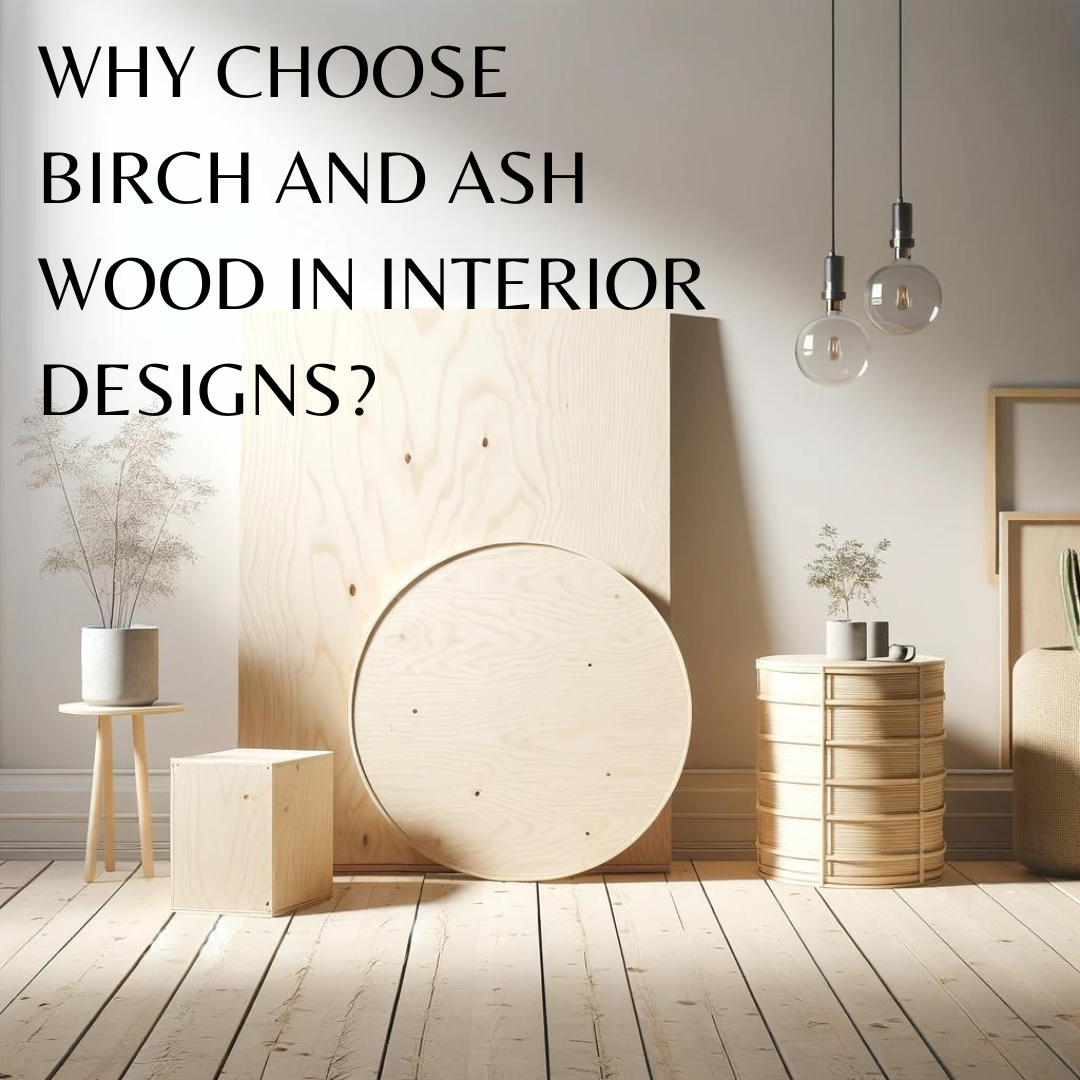 The Beauty and Durability of Birch and Ash in EWART WOODS Designs